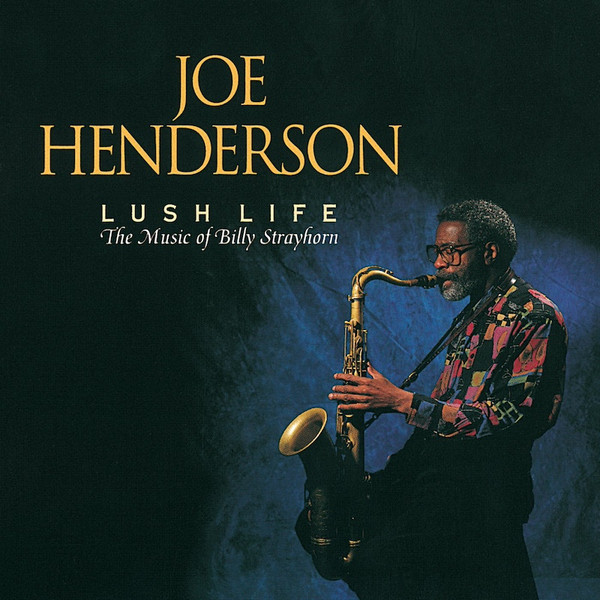 Lush Life (The Music Of Billy Strayhorn)