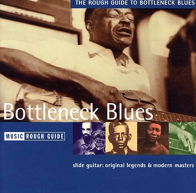 The Rough Guide To Bottleneck Blues