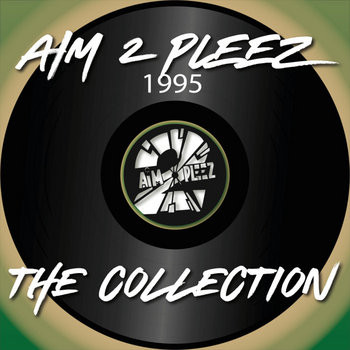Aim 2 Pleez The Collection