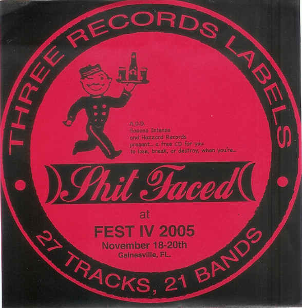 Shit Faced At Fest IV 2005