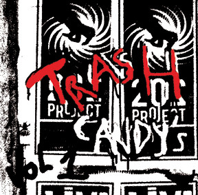 Trash Candy's Vol 1