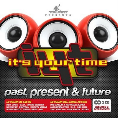It's Your Time - Past, Present & Future