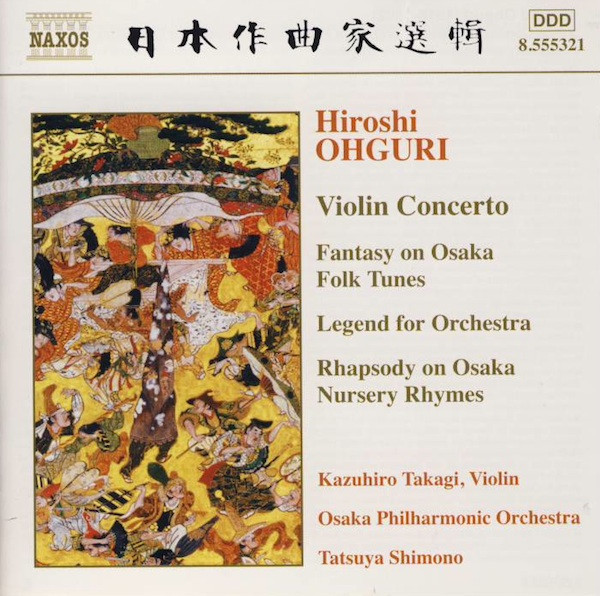Violin Concerto / Fantasy On Osaka Folk Tunes / Legend For Orchestra / Rhapsody On Osaka Nursery Rhymes