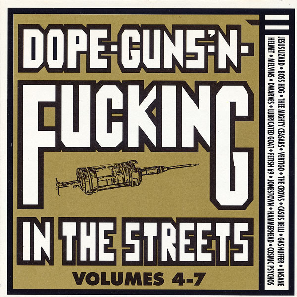 Dope-Guns-'N-Fucking In The Streets (Volumes 4-7)