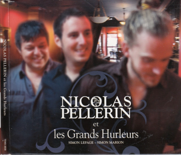 Nicolas Pellerin Et Les Grand Hurleurs