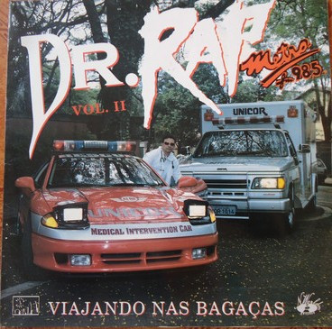 Dr. Rap Vol.II "Viajando Nas Bagaças" Metrô FM 98,5.