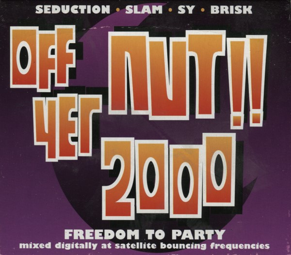 Off Yer Nut!! 2000