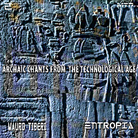 Archaic Chants From The Technological Age