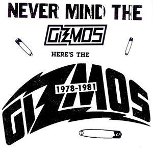 1978-1981:Never Mind The Gizmos Here's The Gizmos