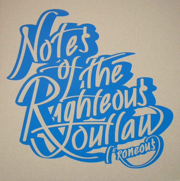 Notes Of The Righteous Outlaw