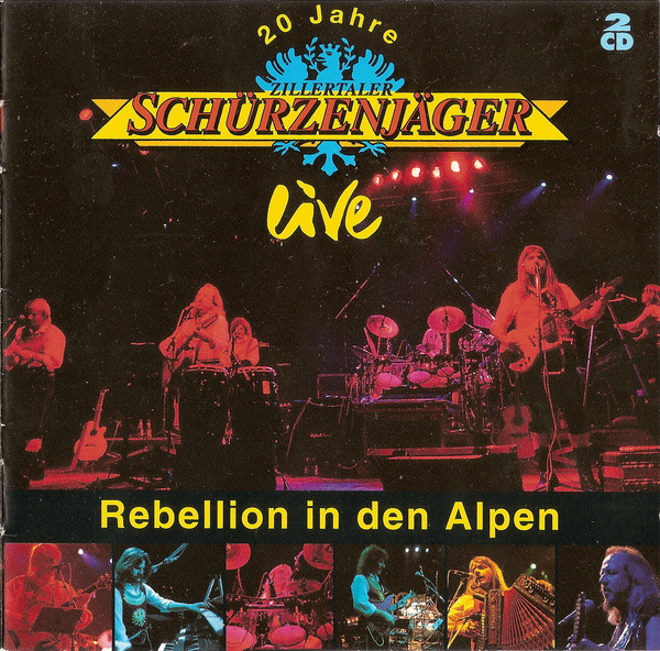 20 Jahre Zillertaler Schürzenjäger - Live - Rebellion In Den Alpen