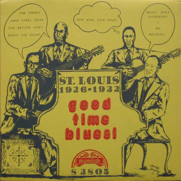 Good Time Blues!  St. Louis 1926-1932