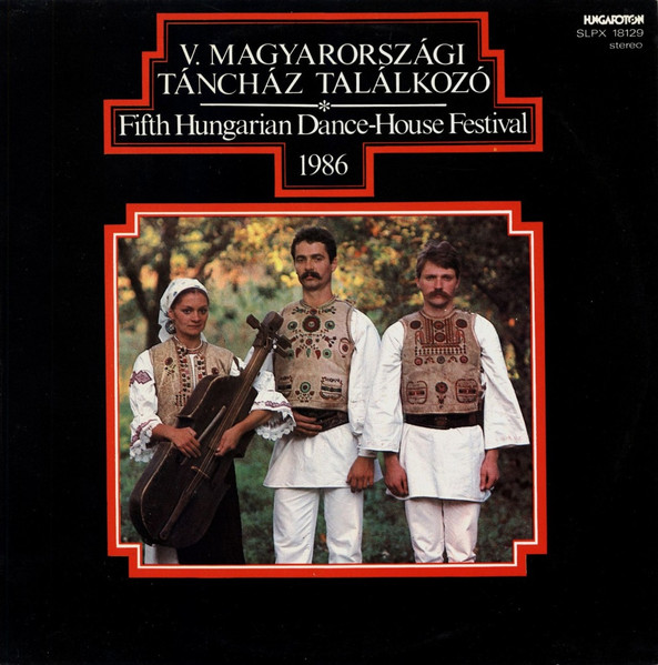 V. Magyarországi Táncház Találkozó / Fifth Hungarian Dance-House Festival
