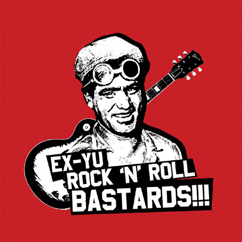 Ex-Yu Rock'n'roll Bastards