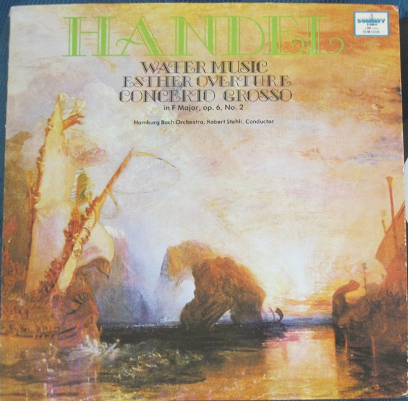 Handel - Water Music, Esther Overture, Concerto Grosso In F Major, Op. 6, No. 2