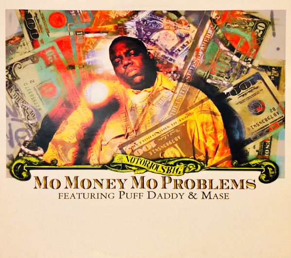 Mo Money Mo Problems