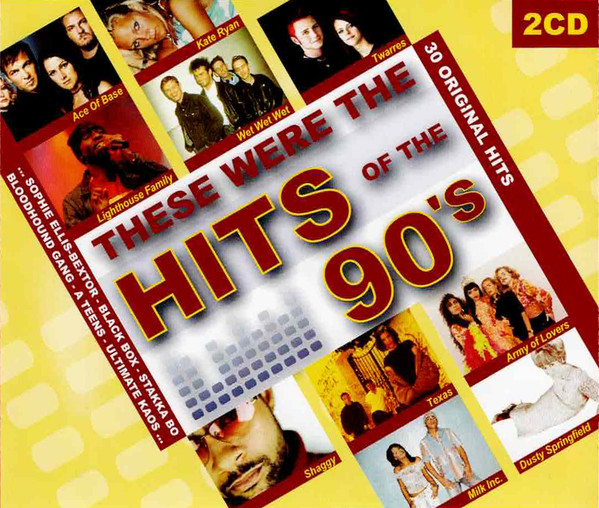 These Were The Hits Of The 90's
