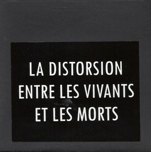 La Distorsion Entre Les Vivants Et Les Morts