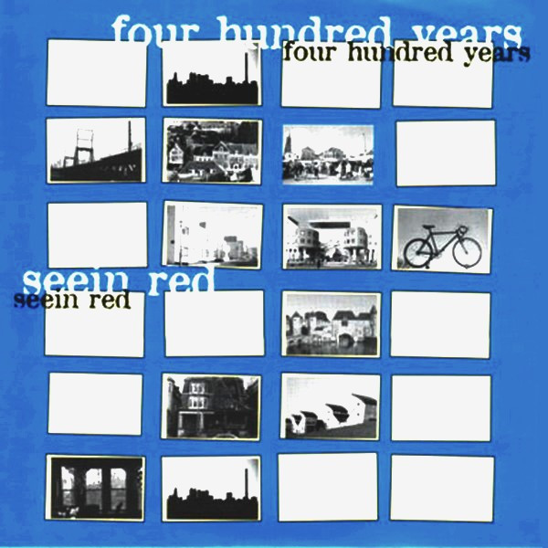 Four Hundred Years / Seein' Red