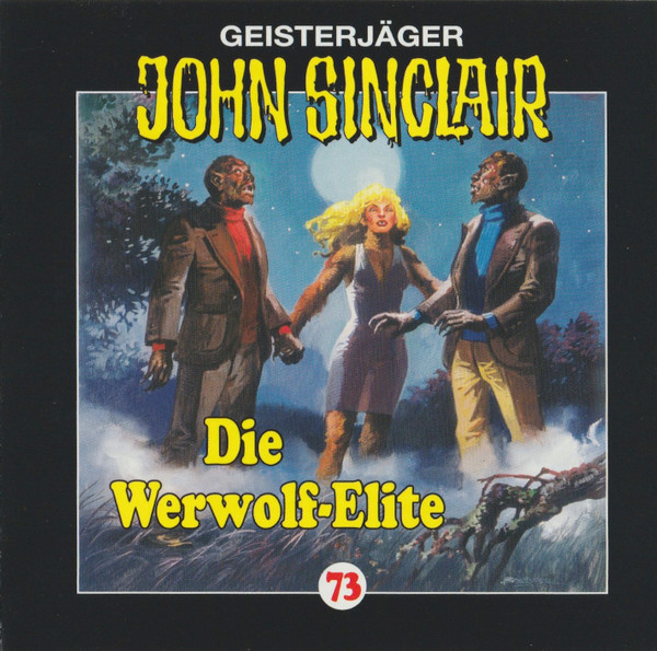 Geisterjäger John Sinclair - 73 - Die Werwolf-Elite (Teil 1 Von 2)