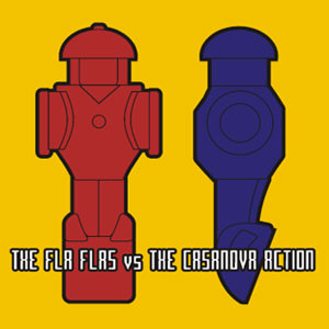 The Fla Flas Vs. The Casanova Action