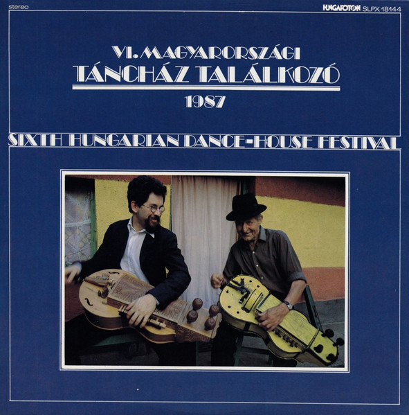 Vl. Magyarországi Táncház Találkozó = Sixth Hungarian Dance-House Festival