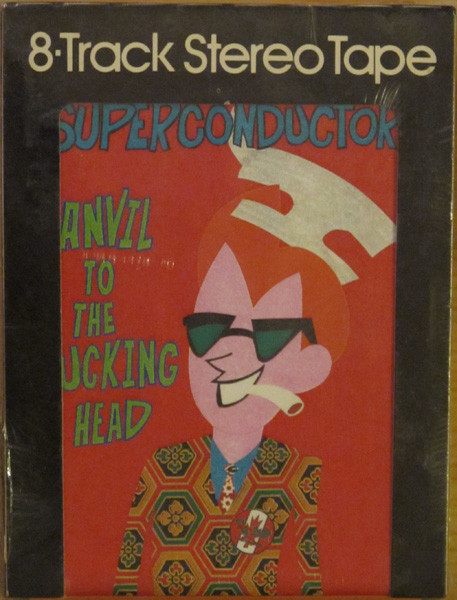 Anvil To The Fucking Head [Superconductor 2]
