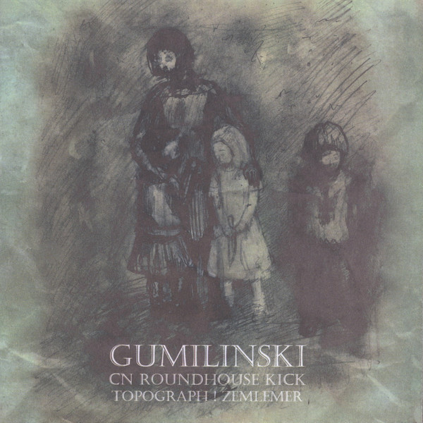Gumilinski / CN Roundhouse Kick / Topograph! Zemlemer