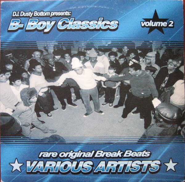 DJ Dusty Bottom Presents: B-Boy Classics Volume 2