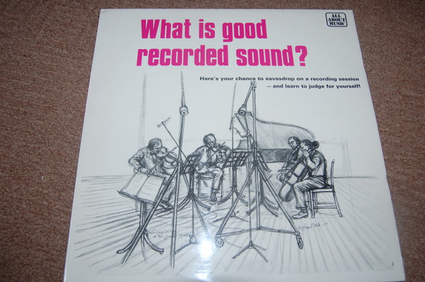 What Is Good Recorded Sound?