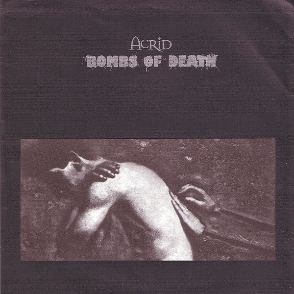 Bombs Of Death / Acrid