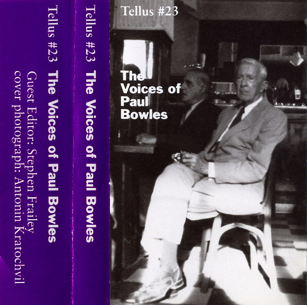 Tellus #23 - The Voices Of Paul Bowles
