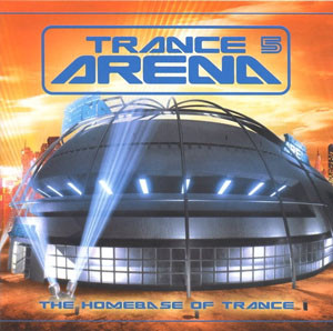 Trance Arena 5 – The Homebase Of Trance