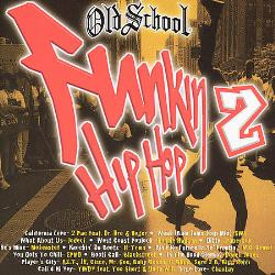 Old School Funkin Hip Hop 2