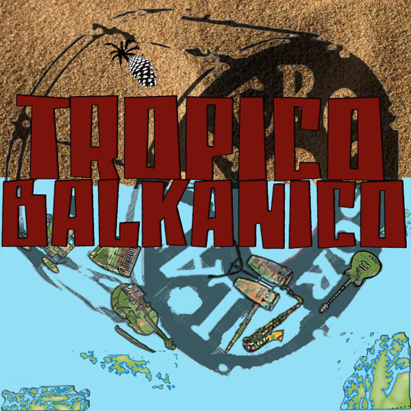 Tropico Balkanico