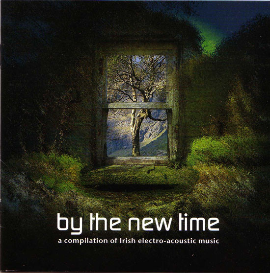 By The New Time: Electroacoustic Music From Ireland