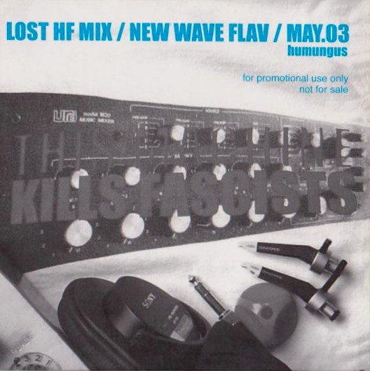 Lost HF Mix / New Wave FLav / May.03 Humungus