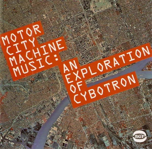 Motor City Machine Music: An Exploration Of Cybotron
