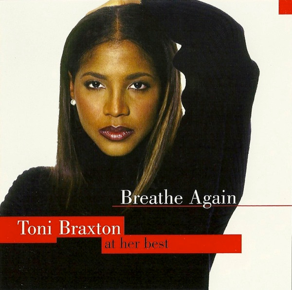 Breathe Again: Toni Braxton At Her Best
