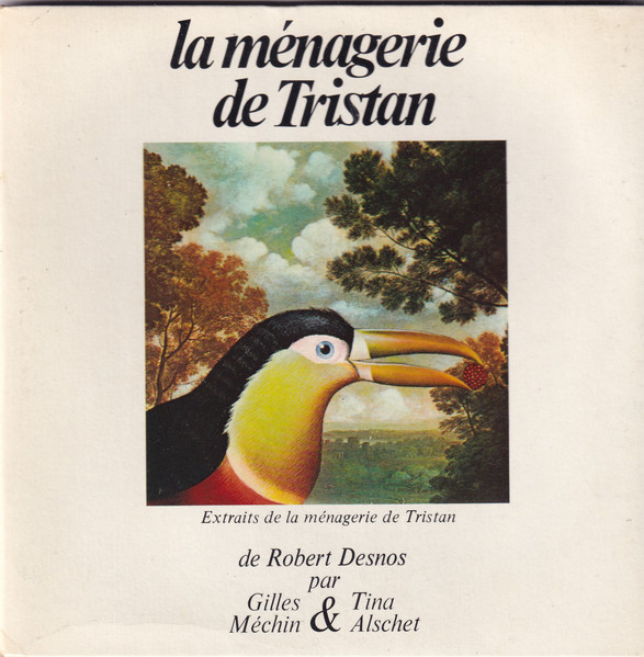 La Ménagerie De Tristan - Extraits De La Ménagerie De Tristan De Robert Desnos