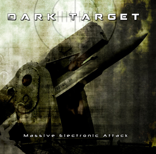 Dark Target - Massive Electronic Attack