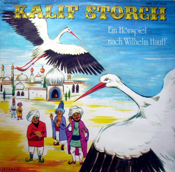 Kalif Storch (Ein Hörspiel Nach Wilhelm Hauff)