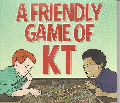 A Friendly Game Of KT