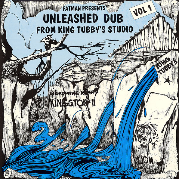 Fatman Presents Unleashed Dub From King Tubby's Studio Vol. 1