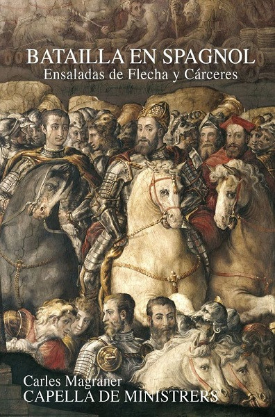 Batailla En Spagnol: Ensaladas De Flecha Y Cárceres
