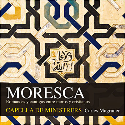 Moresca: Romances Y Cantigas Entre Moros Y Cristianos