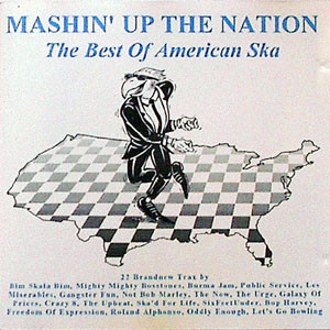 Mashin' Up The Nation (The Best Of American Ska)