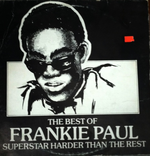The Best Of Frankie Paul Superstar Harder Than The Rest