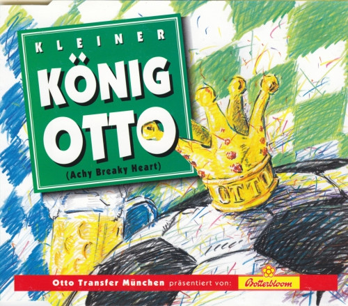 Kleiner König Otto (Achy Breaky Heart)