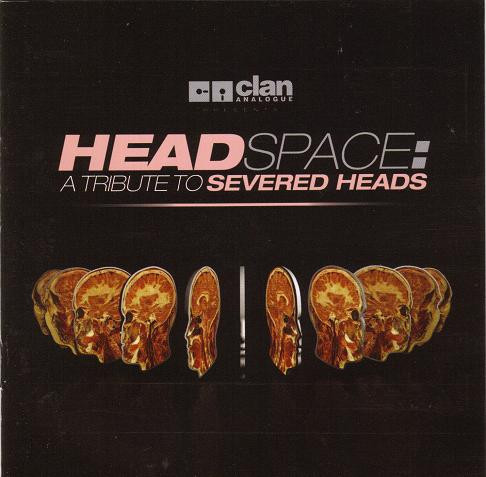 Headspace: A Tribute To Severed Heads